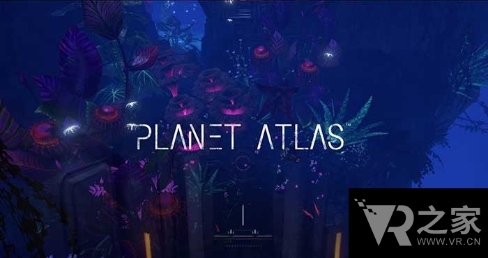 《Planet Atlas》原畫(huà)劇情曝光 外星VR饕餮盛宴