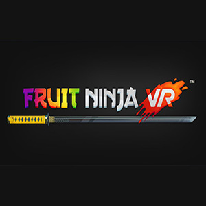 Fruit Ninja VR（水果忍者）